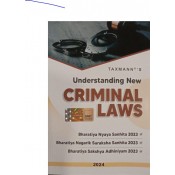 Taxmann's Understanding New Criminal Laws | Bharatiya Nyaya Sanhita, Bharatiya Nagarik Suraksha & Bhartiya Sakshya Adhiniyam 2023 (BNS, BNSS, BSA)